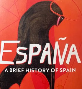 A photograph of the cover art for España: a Brief History of Spain by Giles Tremlett